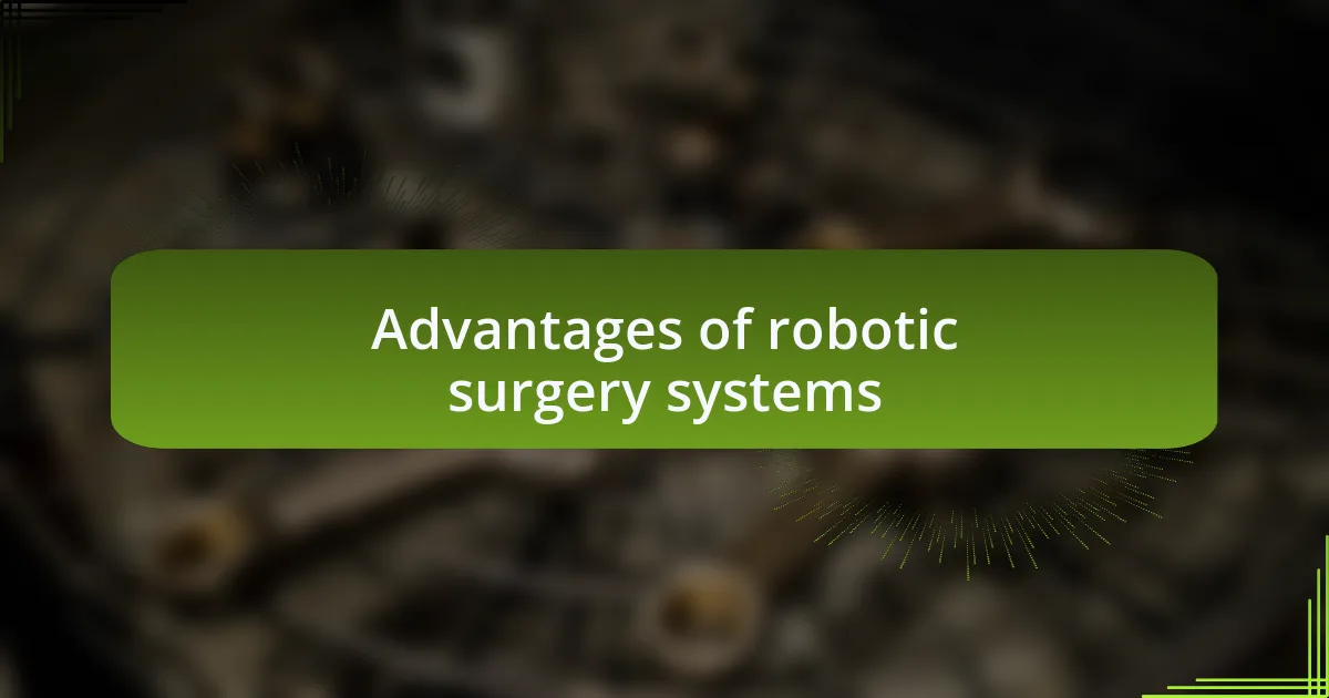 Advantages of robotic surgery systems