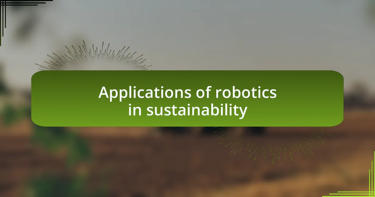 Applications of robotics in sustainability
