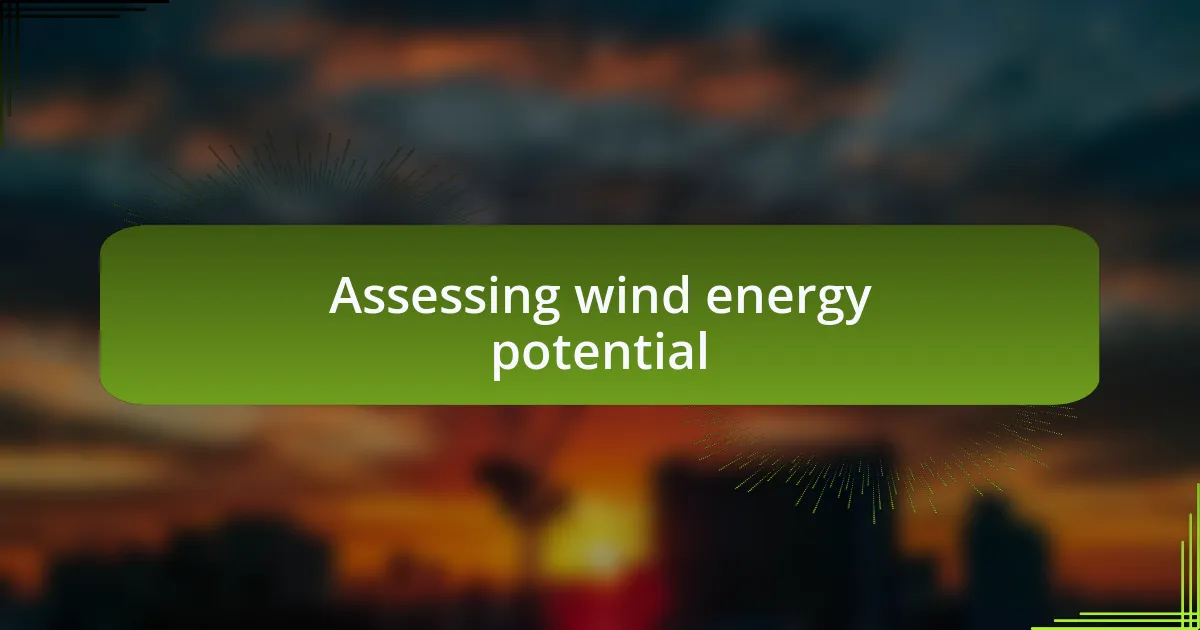 Assessing wind energy potential