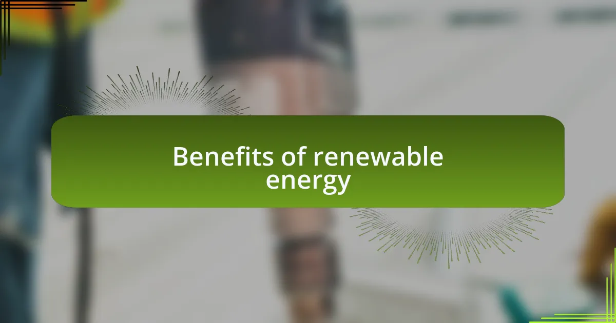 Benefits of renewable energy
