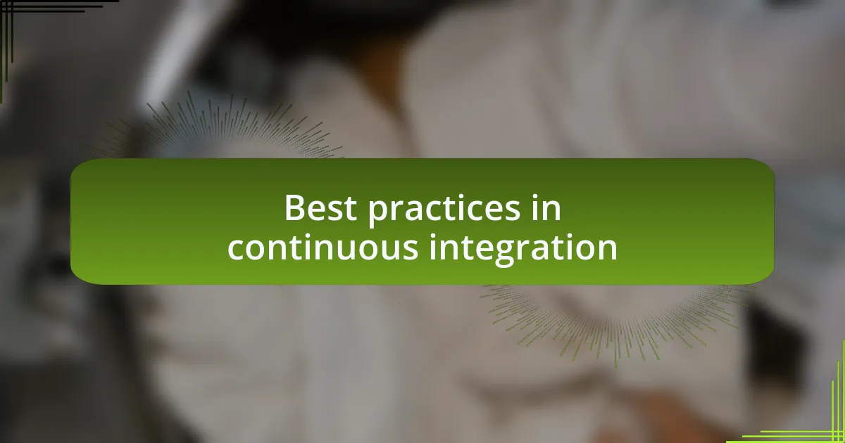 Best practices in continuous integration