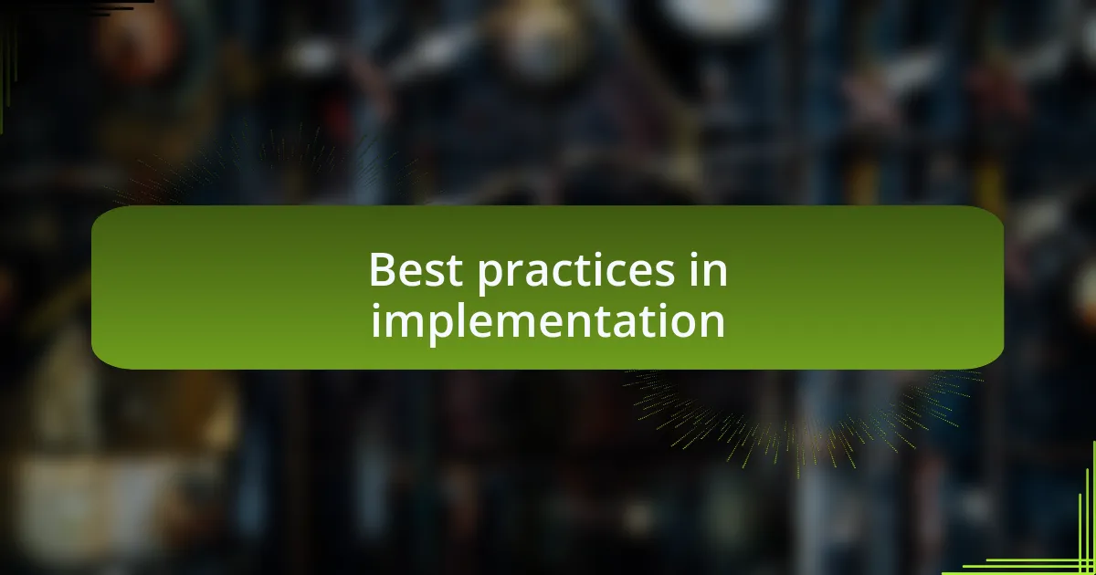 Best practices in implementation