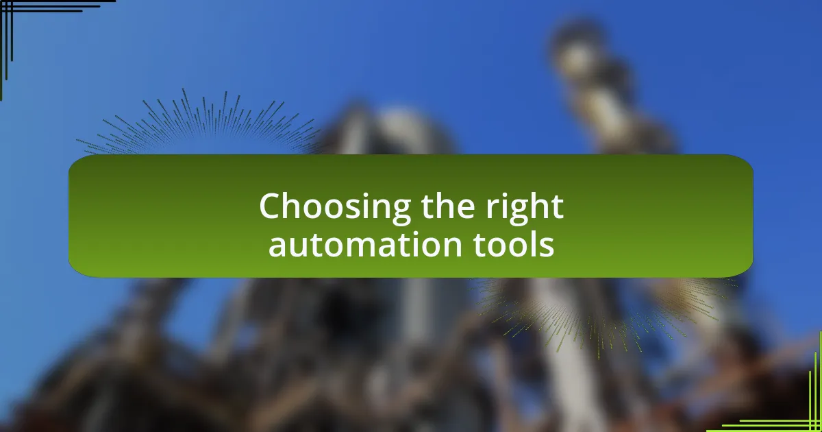Choosing the right automation tools