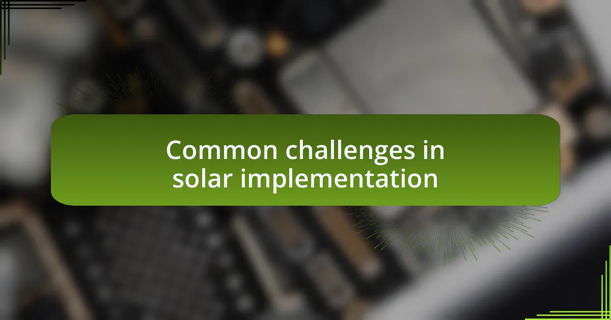 Common challenges in solar implementation