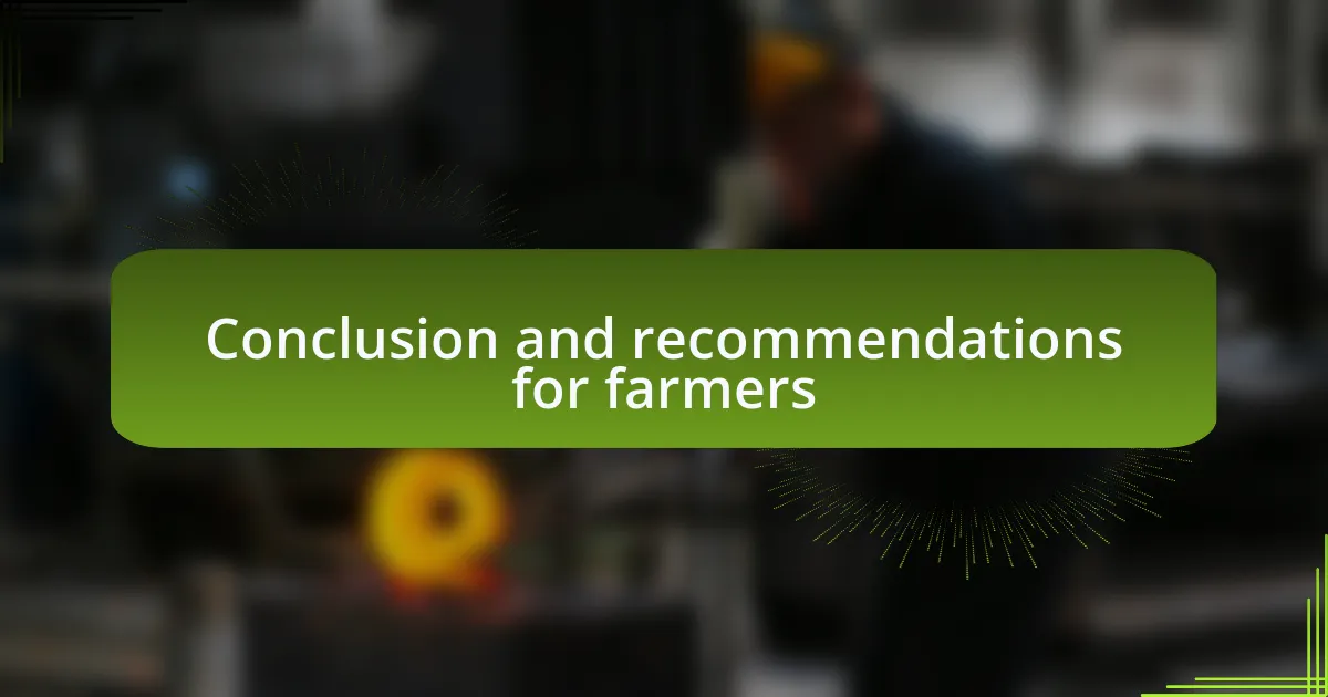 Conclusion and recommendations for farmers