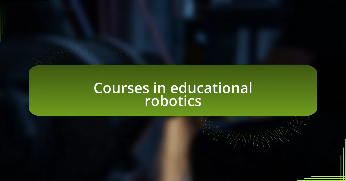 Courses in educational robotics