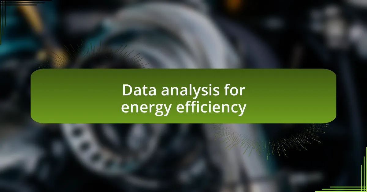 Data analysis for energy efficiency