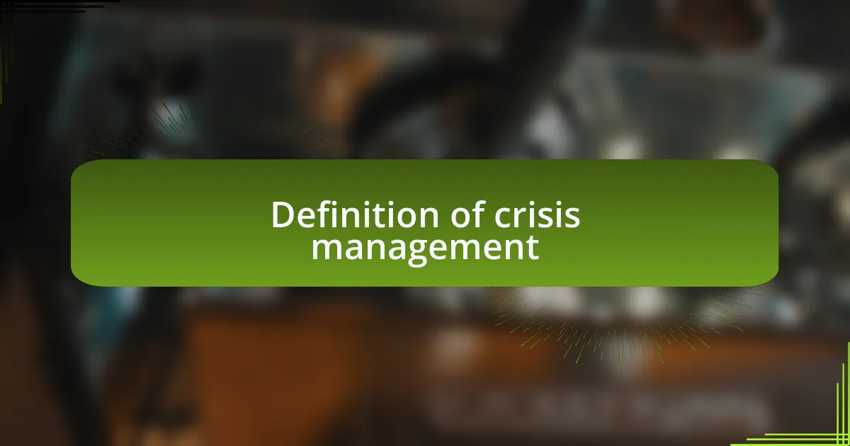 Definition of crisis management
