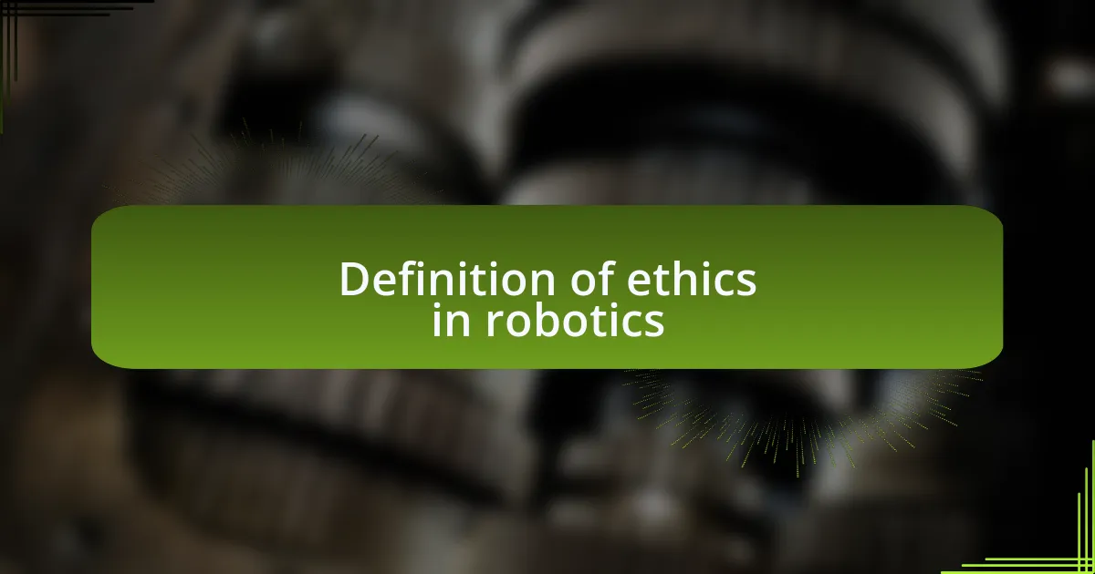 Definition of ethics in robotics