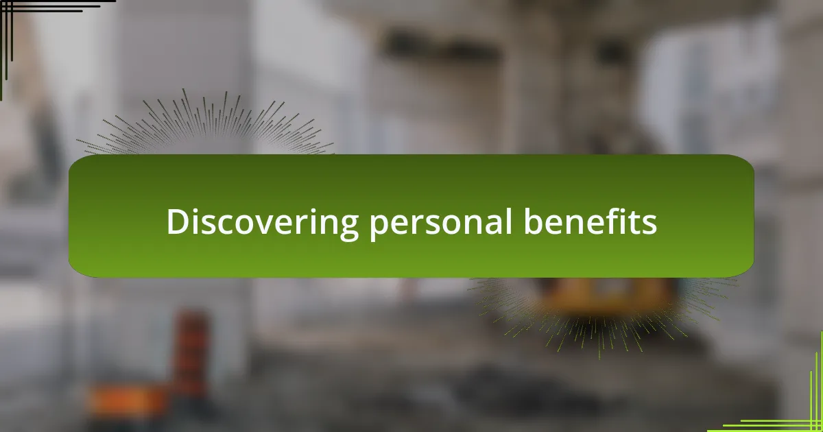 Discovering personal benefits