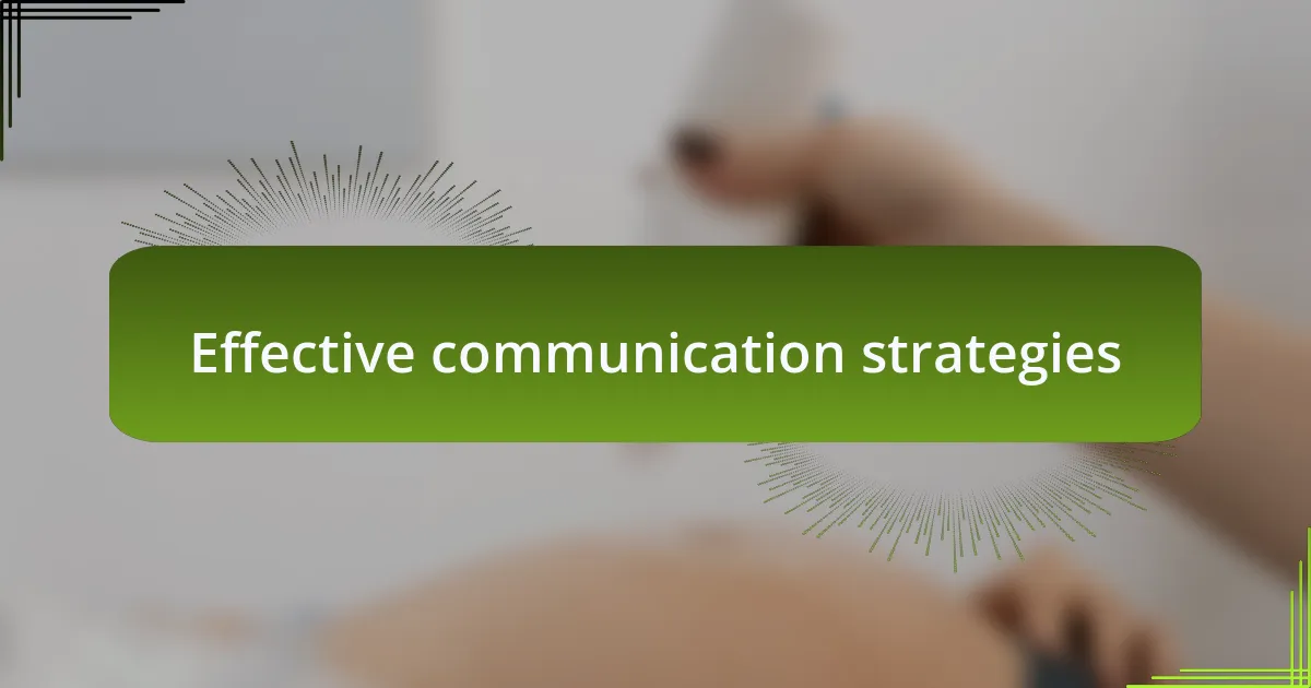 Effective communication strategies