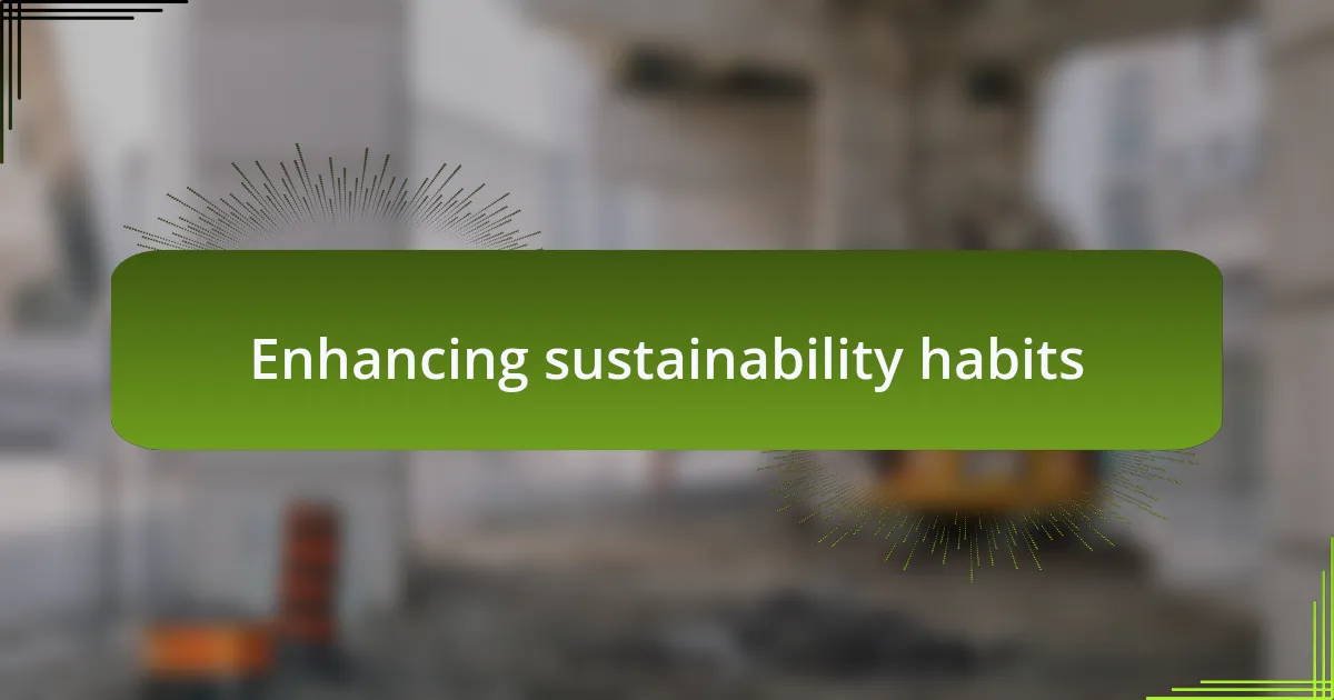 Enhancing sustainability habits