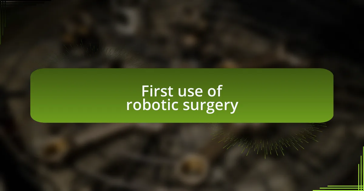 First use of robotic surgery