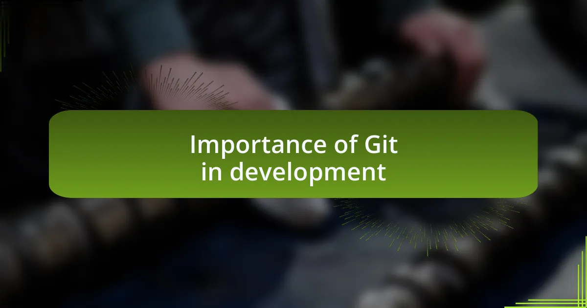 Importance of Git in development