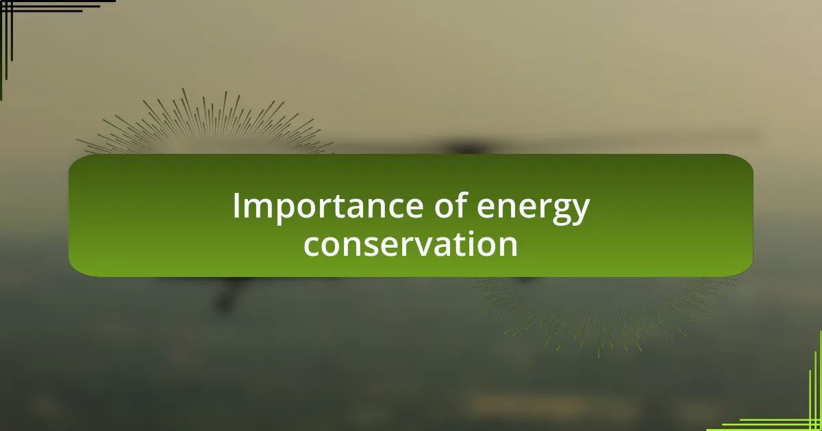 Importance of energy conservation