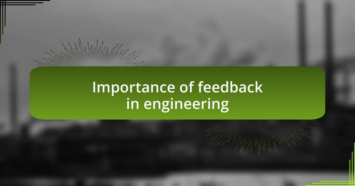 Importance of feedback in engineering