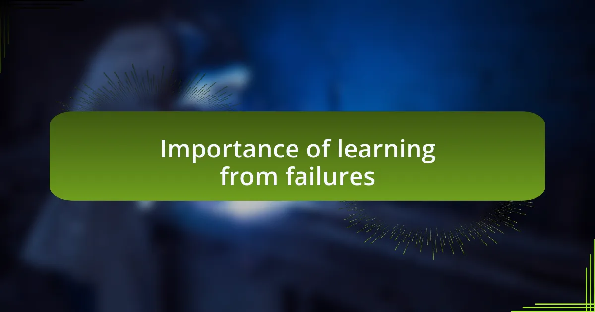 Importance of learning from failures