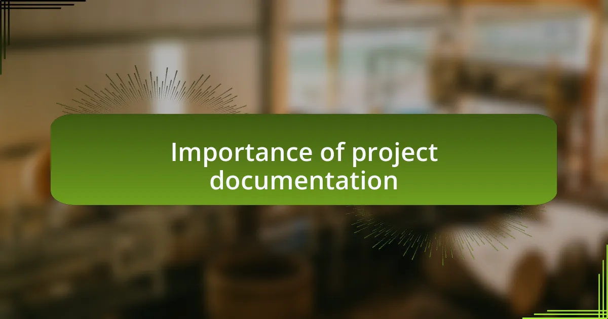 Importance of project documentation