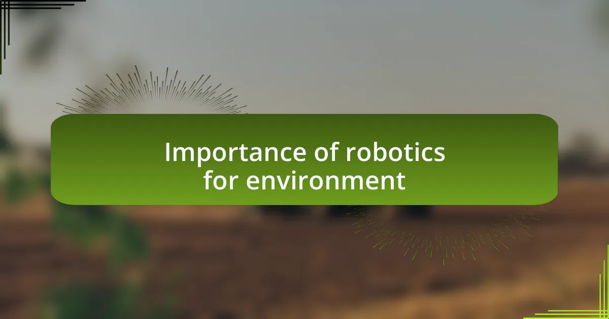 Importance of robotics for environment