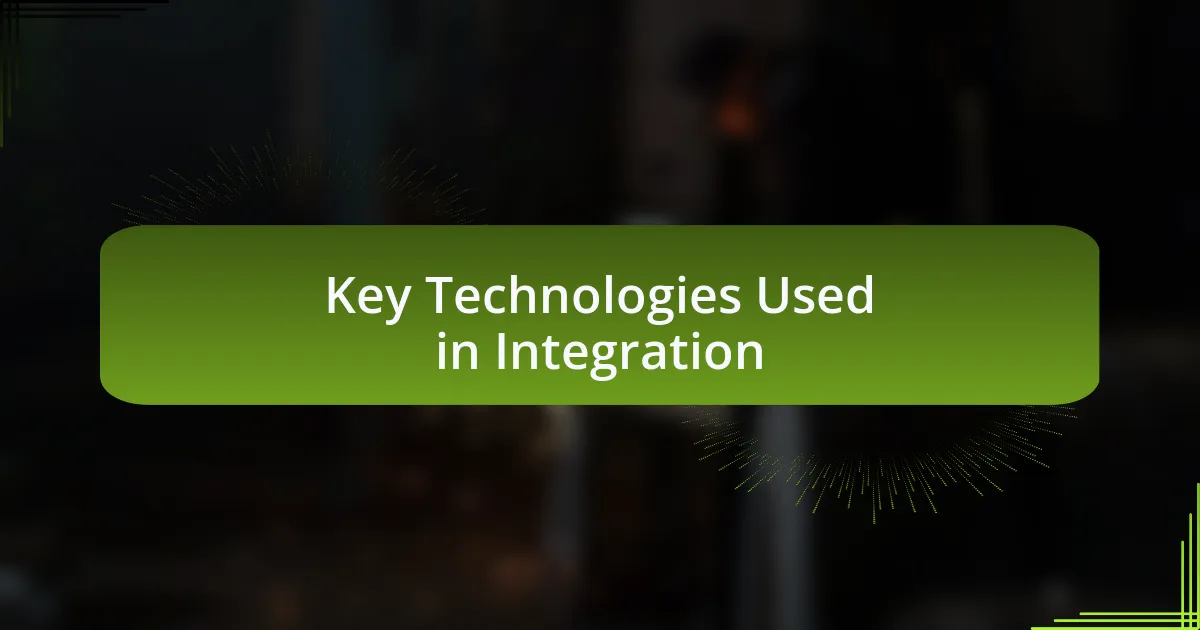 Key Technologies Used in Integration