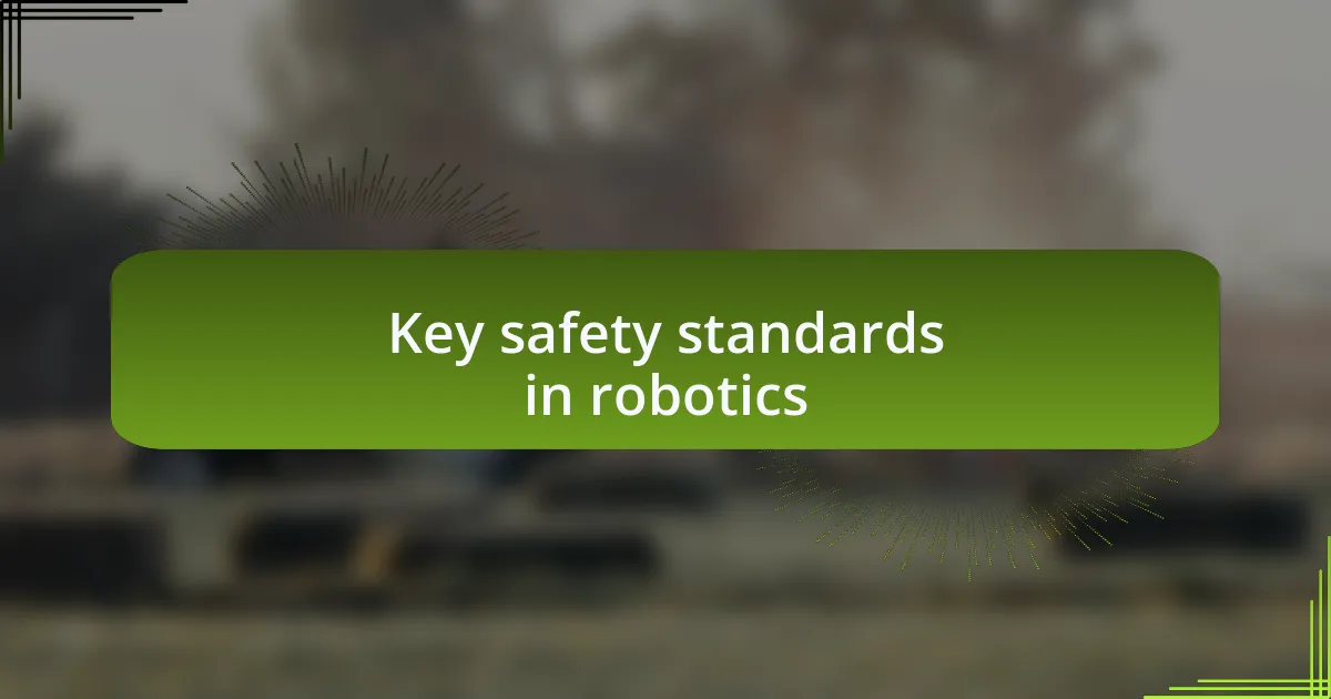 Key safety standards in robotics
