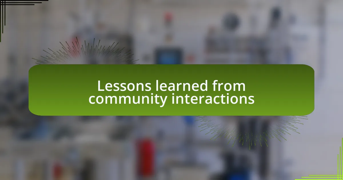 Lessons learned from community interactions