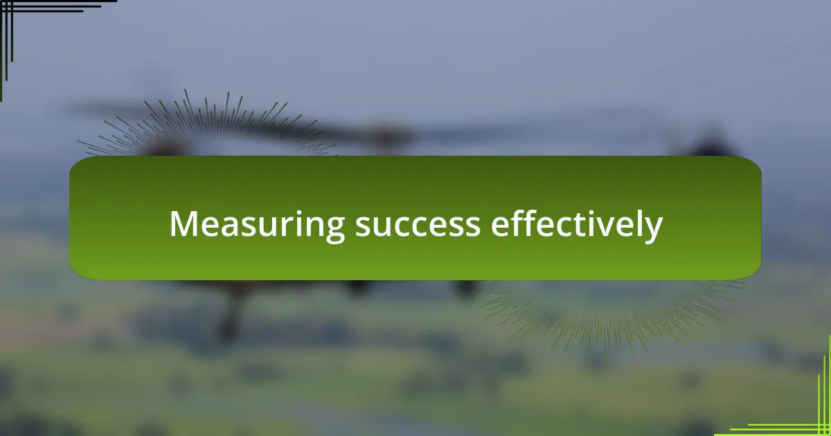 Measuring success effectively