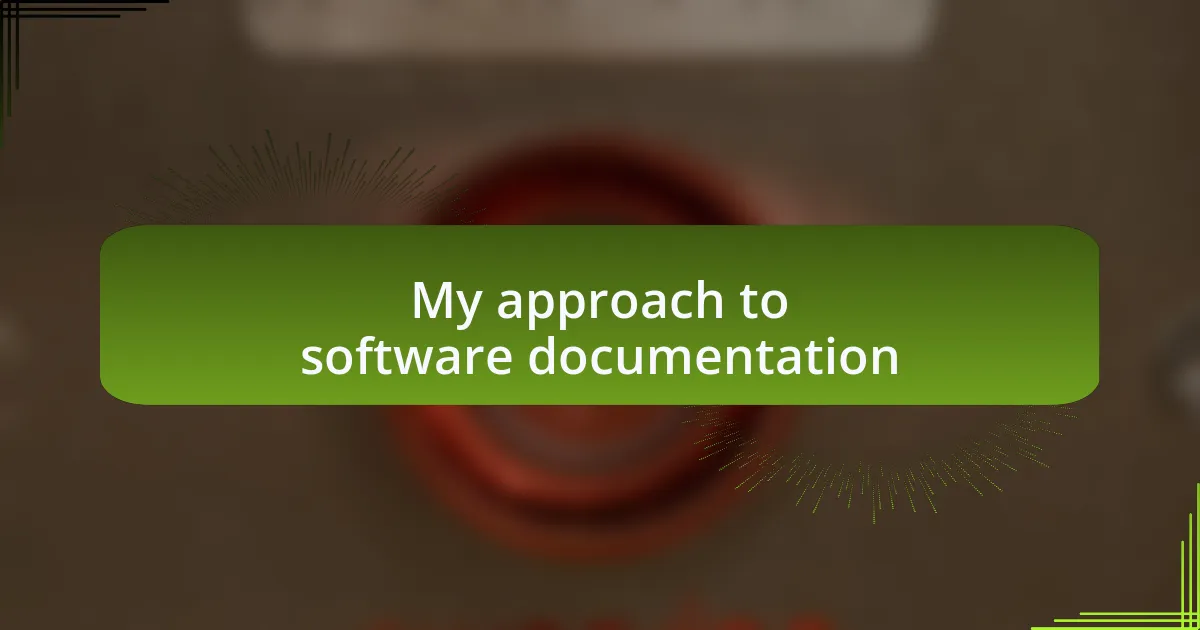 My approach to software documentation