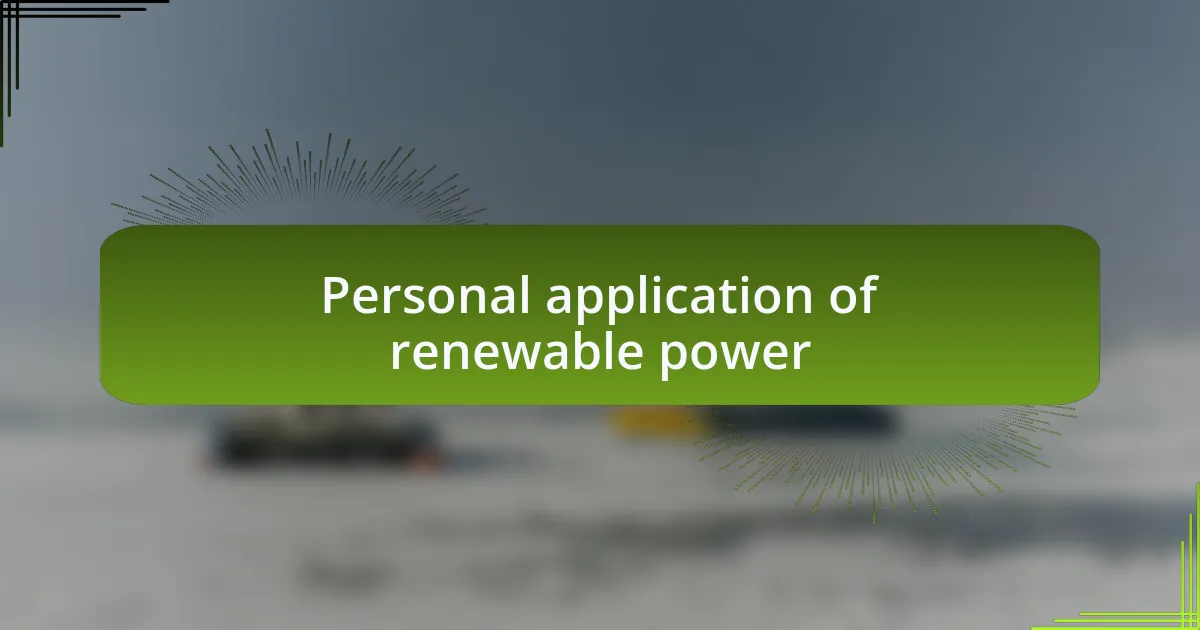 Personal application of renewable power