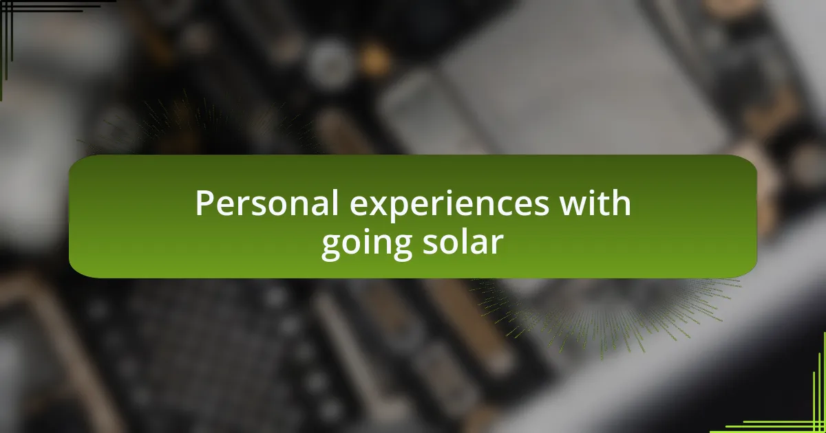 Personal experiences with going solar