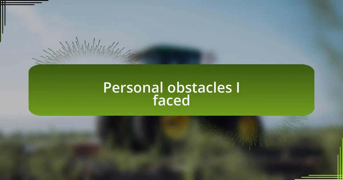 Personal obstacles I faced