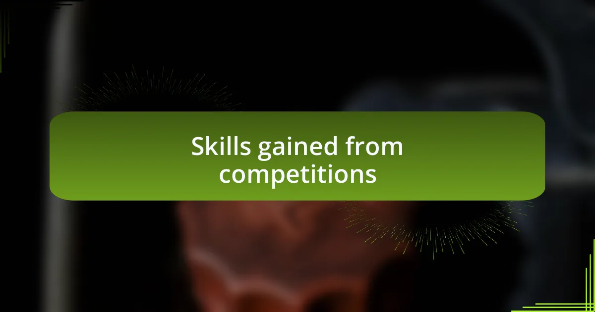 Skills gained from competitions