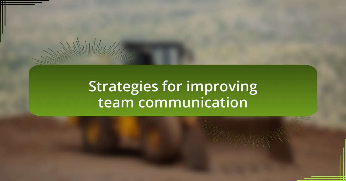 Strategies for improving team communication