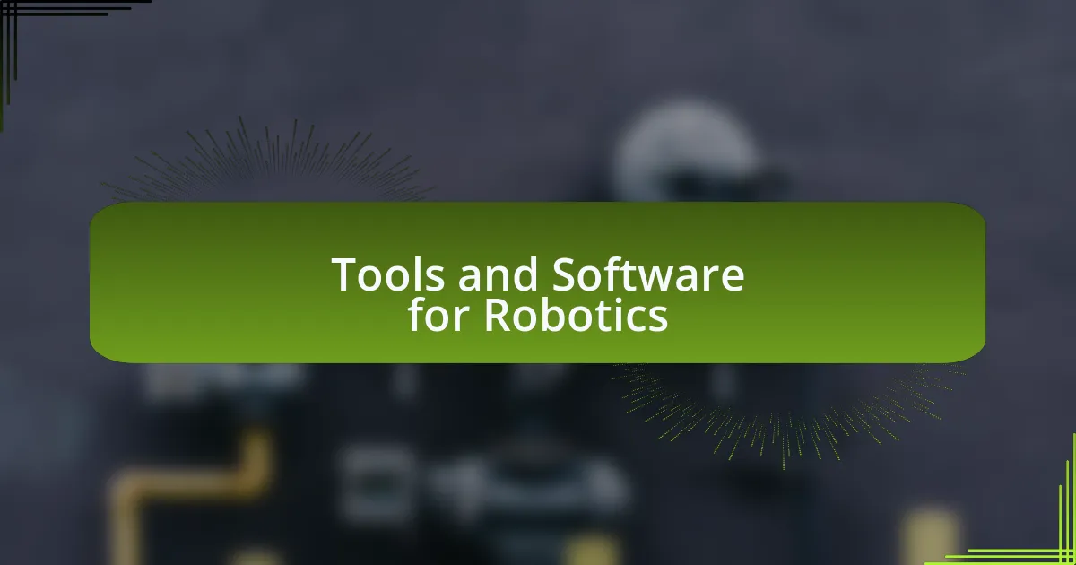 Tools and Software for Robotics