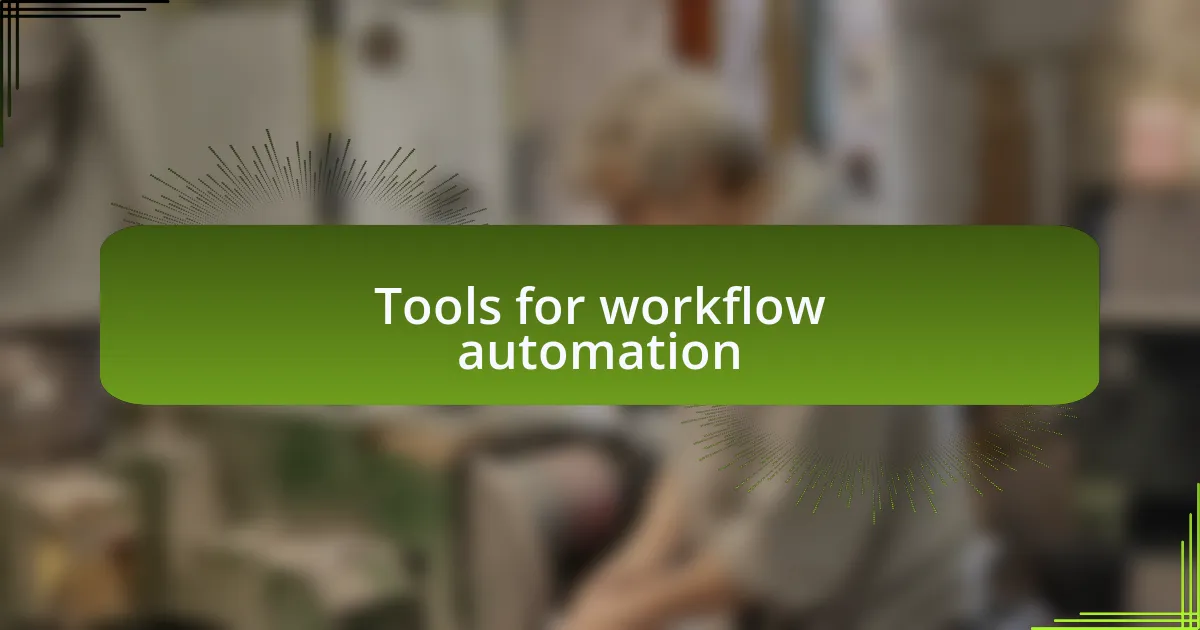 Tools for workflow automation