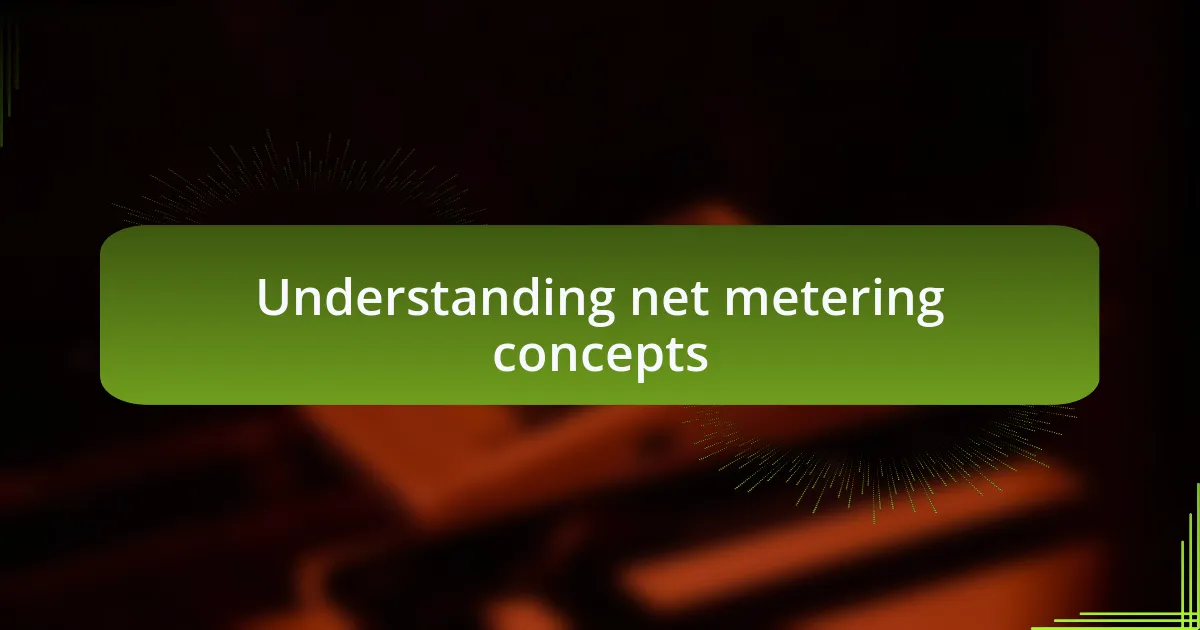 Understanding net metering concepts