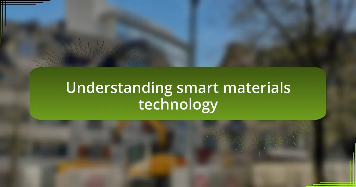 Understanding smart materials technology